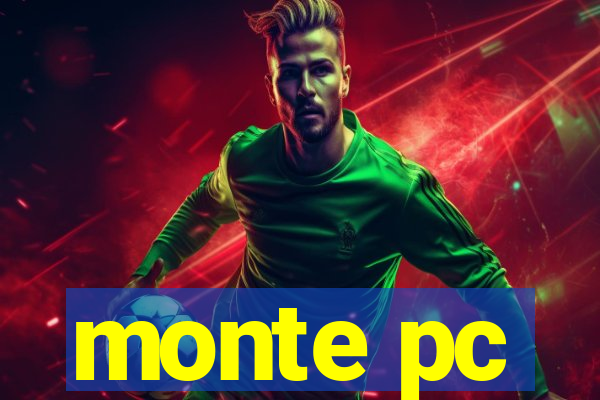 monte pc